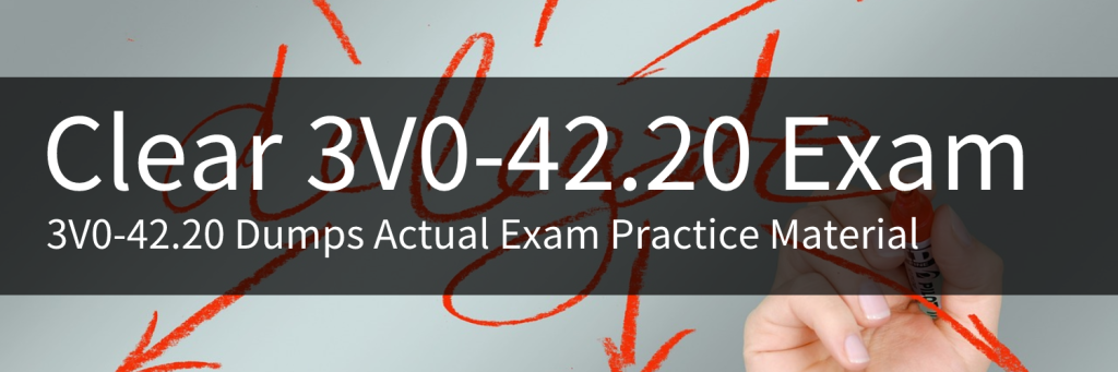 3V0-42.20 Dumps Practice Material